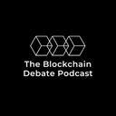 The Blockchain Debate Podcast